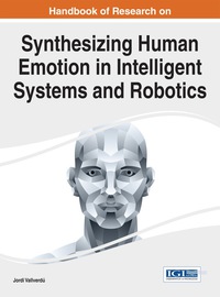 Imagen de portada: Handbook of Research on Synthesizing Human Emotion in Intelligent Systems and Robotics 1st edition 9781466672789