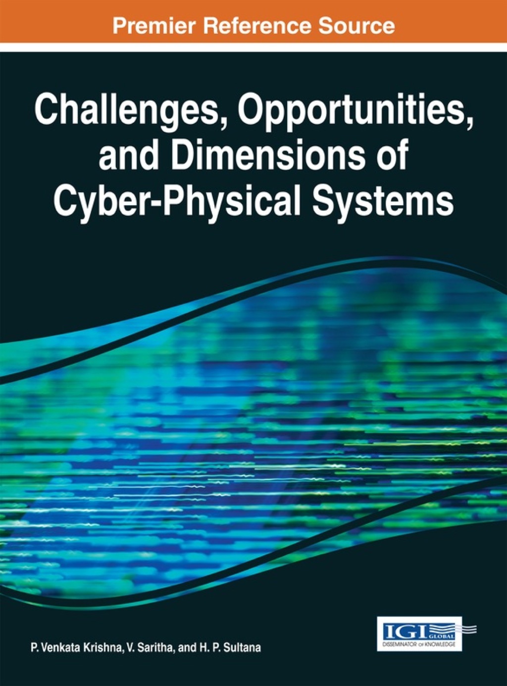 ISBN 9781466673120 product image for Challenges  Opportunities  and Dimensions of Cyber-Physical Systems - 1st Editio | upcitemdb.com
