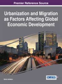 Cover image: Urbanization and Migration as Factors Affecting Global Economic Development 9781466673281