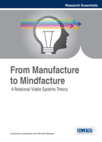 Cover image: From Manufacture to Mindfacture: A Relational Viable Systems Theory 9781466673694