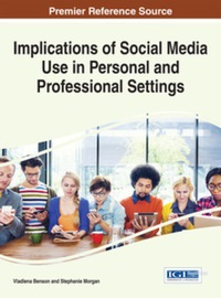 Cover image: Implications of Social Media Use in Personal and Professional Settings 9781466674011
