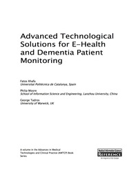 Cover image: Advanced Technological Solutions for E-Health and Dementia Patient Monitoring 9781466674813