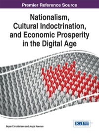 Cover image: Nationalism, Cultural Indoctrination, and Economic Prosperity in the Digital Age 1st edition 9781466674929