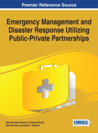 Cover image: Emergency Management and Disaster Response Utilizing Public-Private Partnerships 1st edition 9781466681590