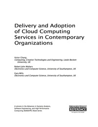 Cover image: Delivery and Adoption of Cloud Computing Services in Contemporary Organizations 9781466682108