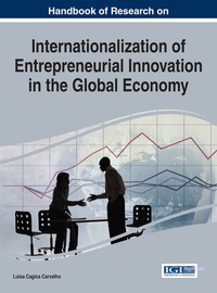 Cover image: Handbook of Research on Internationalization of Entrepreneurial Innovation in the Global Economy 1st edition 9781466682160