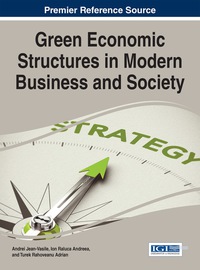 Imagen de portada: Green Economic Structures in Modern Business and Society 1st edition 9781466682191