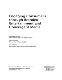 Imagen de portada: Engaging Consumers through Branded Entertainment and Convergent Media 9781466683426