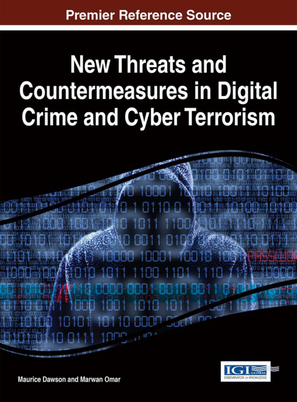 New Threats and Countermeasures in Digital Crime and Cyber Terrorism 1st Edition