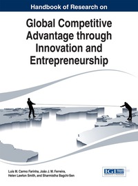 表紙画像: Handbook of Research on Global Competitive Advantage through Innovation and Entrepreneurship 1st edition 9781466683488
