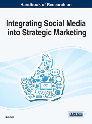 Cover image: Handbook of Research on Integrating Social Media into Strategic Marketing 1st edition 9781466683532