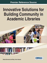 Cover image: Innovative Solutions for Building Community in Academic Libraries 1st edition 9781466683921
