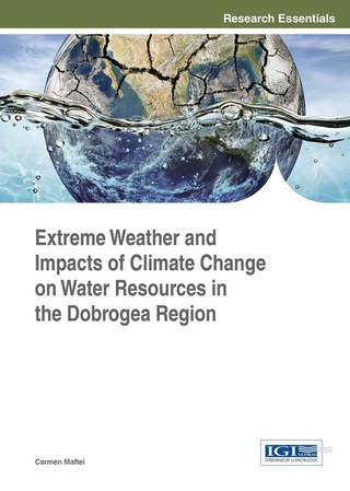 Cover image: Extreme Weather and Impacts of Climate Change on Water Resources in the Dobrogea Region 1st edition 9781466684386