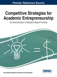 صورة الغلاف: Competitive Strategies for Academic Entrepreneurship: Commercialization of Research-Based Products 9781466684874
