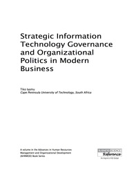 صورة الغلاف: Strategic Information Technology Governance and Organizational Politics in Modern Business 9781466685246