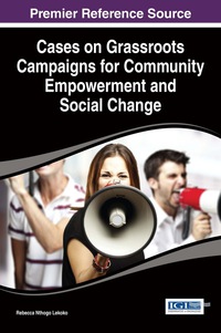 Imagen de portada: Cases on Grassroots Campaigns for Community Empowerment and Social Change 1st edition 9781466685680