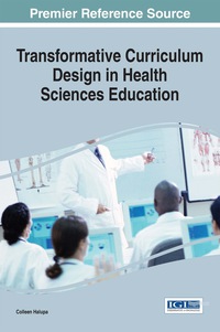 Imagen de portada: Transformative Curriculum Design in Health Sciences Education 1st edition 9781466685710