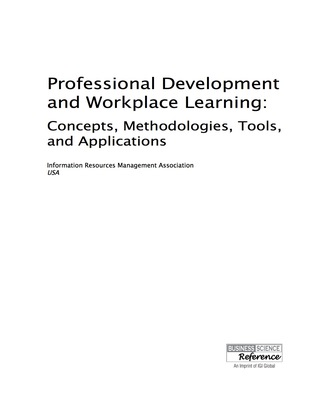 Cover image: Professional Development and Workplace Learning: Concepts, Methodologies, Tools, and Applications 9781466686328
