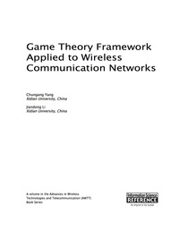 صورة الغلاف: Game Theory Framework Applied to Wireless Communication Networks 9781466686427