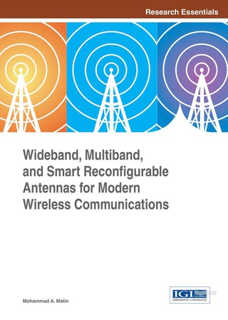 Imagen de portada: Wideband, Multiband, and Smart Reconfigurable Antennas for Modern Wireless Communications 9781466686458