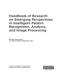 صورة الغلاف: Handbook of Research on Emerging Perspectives in Intelligent Pattern Recognition, Analysis, and Image Processing 9781466686540