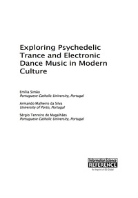 Cover image: Exploring Psychedelic Trance and Electronic Dance Music in Modern Culture 9781466686656