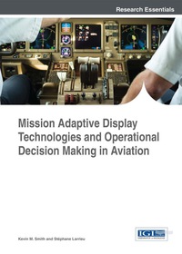 Imagen de portada: Mission Adaptive Display Technologies and Operational Decision Making in Aviation 1st edition 9781466686731