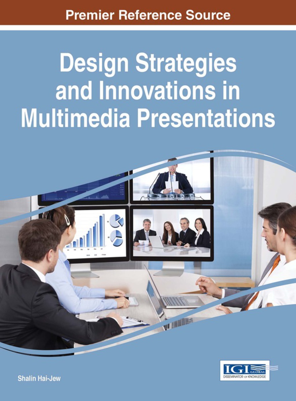 Design Strategies and Innovations in Multimedia Presentations 1st Edition
