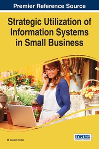 Cover image: Strategic Utilization of Information Systems in Small Business 1st edition 9781466687080