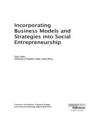 صورة الغلاف: Incorporating Business Models and Strategies into Social Entrepreneurship 9781466687486