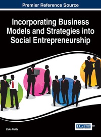 Omslagafbeelding: Incorporating Business Models and Strategies into Social Entrepreneurship 1st edition 9781466687486
