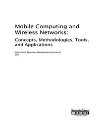 Cover image: Mobile Computing and Wireless Networks: Concepts, Methodologies, Tools, and Applications 9781466687516