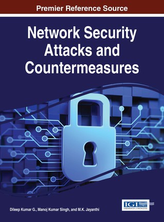 Cover image: Network Security Attacks and Countermeasures 9781466687615