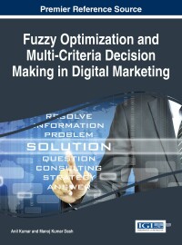 Imagen de portada: Fuzzy Optimization and Multi-Criteria Decision Making in Digital Marketing 9781466688087