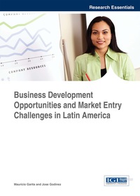 Omslagafbeelding: Business Development Opportunities and Market Entry Challenges in Latin America 9781466688209