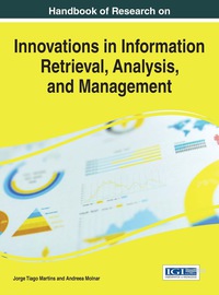 表紙画像: Handbook of Research on Innovations in Information Retrieval, Analysis, and Management 9781466688339