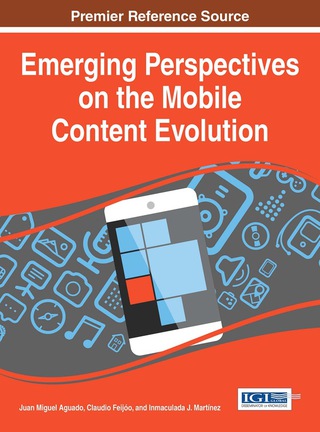 Cover image: Emerging Perspectives on the Mobile Content Evolution 9781466688384