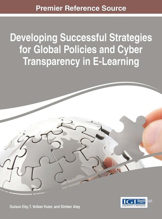 Cover image: Developing Successful Strategies for Global Policies and Cyber Transparency in E-Learning 9781466688445
