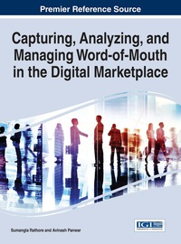 Imagen de portada: Capturing, Analyzing, and Managing Word-of-Mouth in the Digital Marketplace 9781466694491