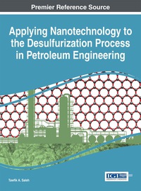 Imagen de portada: Applying Nanotechnology to the Desulfurization Process in Petroleum Engineering 9781466695450