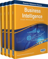 Cover image: Business Intelligence: Concepts, Methodologies, Tools, and Applications 9781466695627