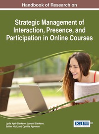 Cover image: Handbook of Research on Strategic Management of Interaction, Presence, and Participation in Online Courses 9781466695825
