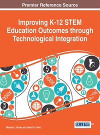 Cover image: Improving K-12 STEM Education Outcomes through Technological Integration 9781466696167