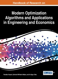 Cover image: Handbook of Research on Modern Optimization Algorithms and Applications in Engineering and Economics 9781466696440