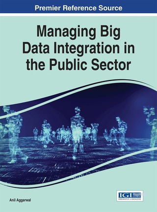 表紙画像: Managing Big Data Integration in the Public Sector 9781466696495