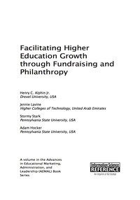 Cover image: Facilitating Higher Education Growth through Fundraising and Philanthropy 9781466696648