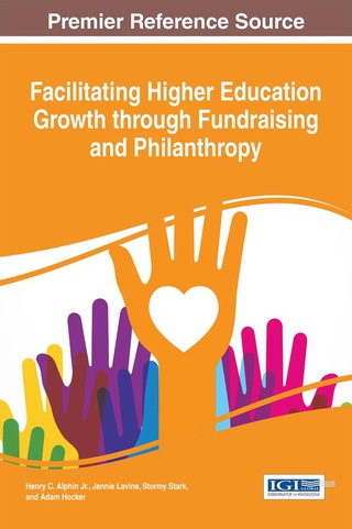 Cover image: Facilitating Higher Education Growth through Fundraising and Philanthropy 9781466696648
