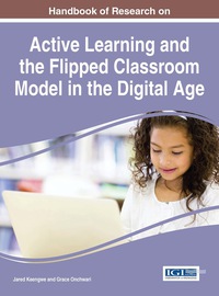 Cover image: Handbook of Research on Active Learning and the Flipped Classroom Model in the Digital Age 9781466696808