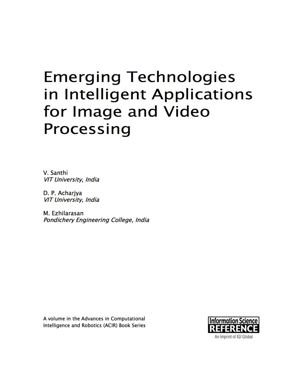 Emerging Technologies in Intelligent Applications for Image and Video Processing