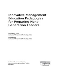 表紙画像: Innovative Management Education Pedagogies for Preparing Next-Generation Leaders 9781466696914
